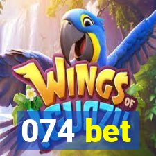 074 bet